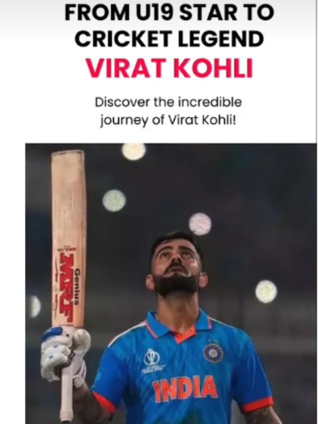 From U19 Star to Cricket Legend Virat Kohli