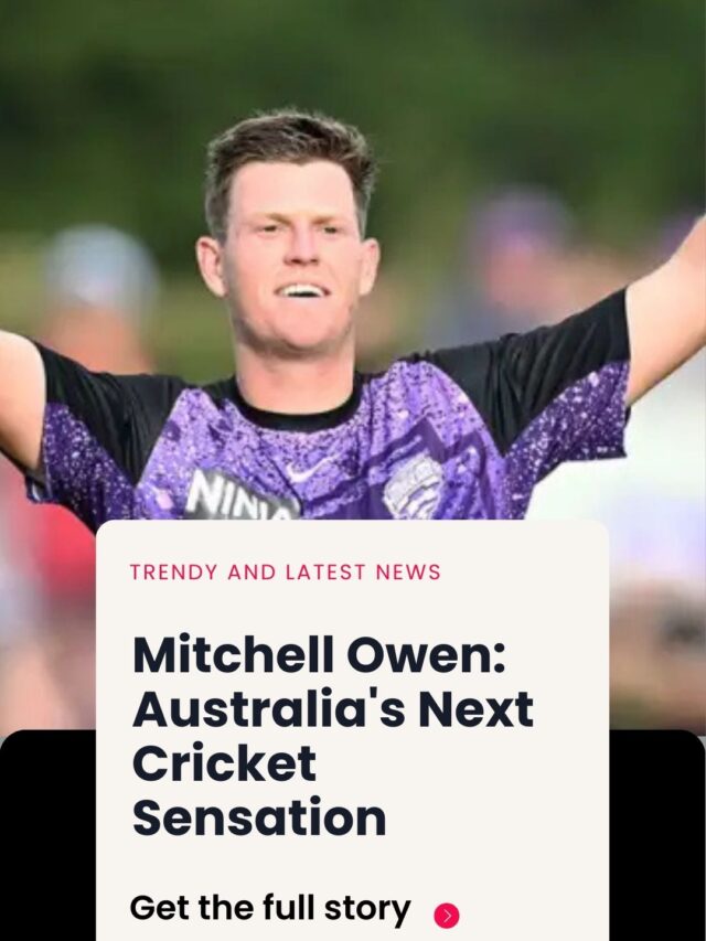 Mitchell Owen: Australia’s Next Cricket Sensation
