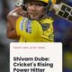 Shivam Dube
